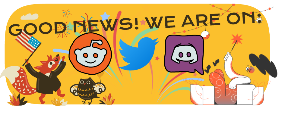 Good News! You can get our help via Reddit, X, Discord now!